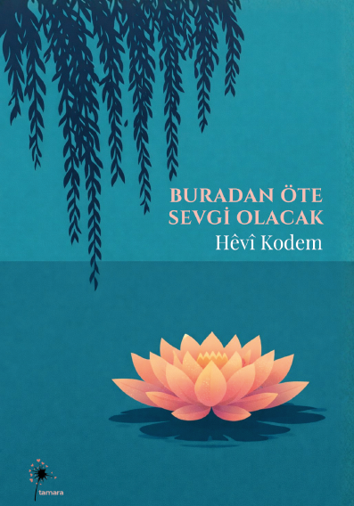 Hêvî Kodem - Buradan Öte Sevgi Olacak