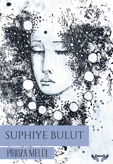 Suphiye Bulut - Pîroza Melûl