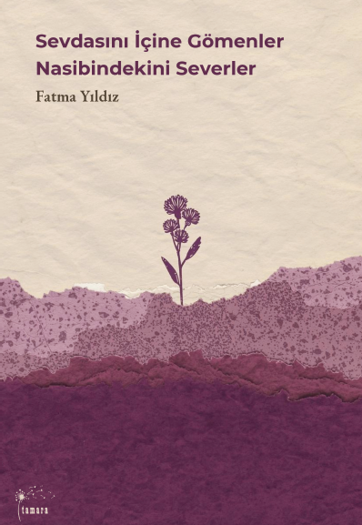 Fatma Yıldız - Sevdasını İçine Gömenler Nasibindekini Severler
