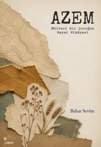Bahar Sevim-Azem-Mülteci Bir Çocuğun Hayat Hikâyesi