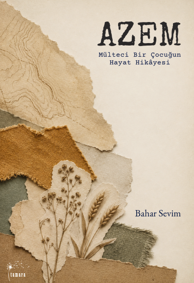 Bahar Sevim-Azem-Mülteci Bir Çocuğun Hayat Hikâyesi